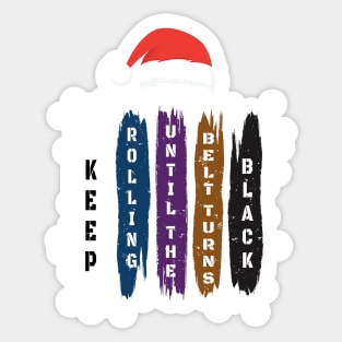 Brazilian Jiu Jitsu Gift - Keep Rolling Black Belt BJJ - Funny Christmas Jiujitsu Gift Lover Sticker